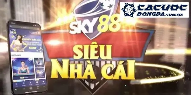 Đánh giá nhà cái Sky88 với các ưu điểm vượt trội