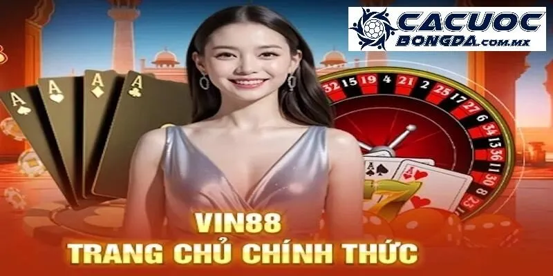 Thông tin giới thiệu nhà cái uy tín - Vin88
