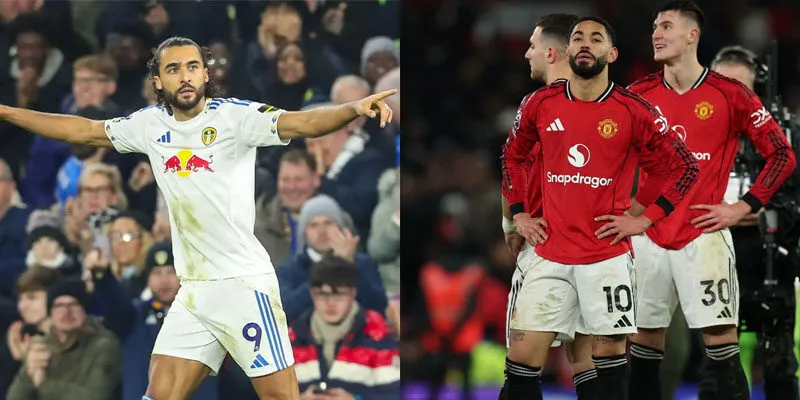 Đánh giá phong độ gần đây rực lửa của Leeds United vs Manchester United