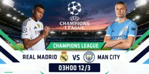 Soi Kèo Real Madrid Vs Manchester City 03h00 12/03 - Champions League