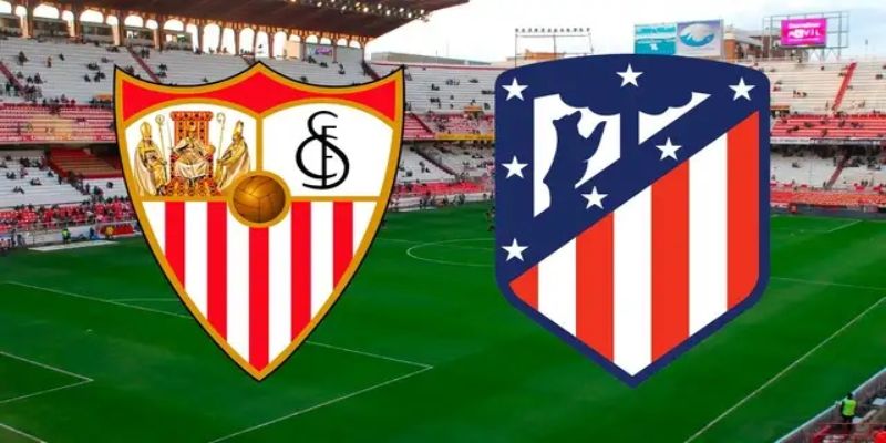 Soi Kèo Sevilla Vs Atletico Madrid 02h00 12/04 La Liga 2025/26 Vòng 31 3 Trận này nhiều khả năng vẫn xoay quanh những trụ cột quen mặt