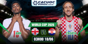 Soi Kèo Anh Vs Croatia 03h00 18/06 World Cup 2026