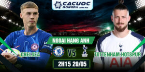Soi Kèo Chelsea Vs Tottenham Hotspur 2h15 20/05 Ngoại Hạng Anh 8 Soi Kèo Chelsea Vs Tottenham Hotspur 2h15 20/05 Ngoại Hạng Anh