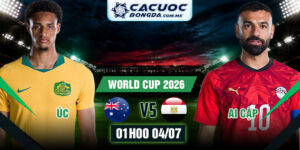 Soi Kèo Úc Vs Ai Cập 01h00 04/07 World Cup 2026